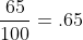 \frac{65}{100}= .65